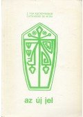 Rijckenborgh, J. Van,Petri, Catharose De - Az új jel