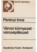Perényi Imre - Városi környezet - városépítészet