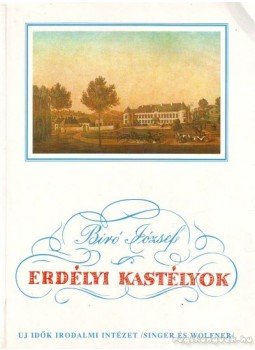 Bíró József - Erdélyi kastélyok Bíró József - Erdélyi kastélyok, 0 antikvár könyv