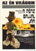 Bozzai Rita - A pénz bajjal jár