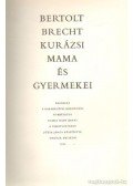 Brecht, Bertolt - Kurázsi mama és gyermekei