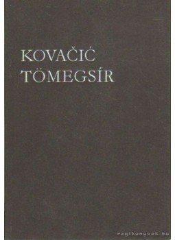 Kovacic, Ivan Goran - Tömegsír, Budapest 1968 antikvár könyv