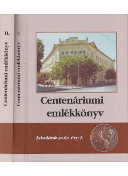 Dr. Tóth Béla, Udvari-Nagy István (szerk.) - Centenáriumi emlékkönyv I-II. kötet Dr. Tóth Béla, Udvari-Nagy István (szerk.) - Centenáriumi emlékkönyv I-II. kötet, 0 antikvár könyv