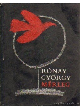 Rónay György - Mérleg Rónay György - Mérleg, Budapest 1974 antikvár könyv