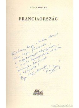Pálfy József - Franciaország Pálfy József - Franciaország, Budapest 1967 antikvár könyv