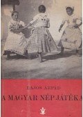 Lajos Árpád - A magyar nép játékai