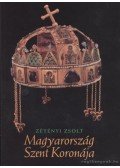 Zétényi Zsolt - Magyarország Szent Koronája