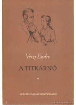 Vészi Endre - A titkárnő Vészi Endre - A titkárnő, Budapest 1956 antikvár könyv