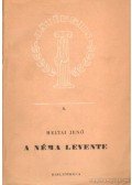 Heltai Jenő - A néma levente