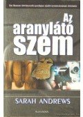 Andrews, Sarah - Az aranylátó szem