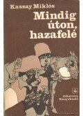 Kassay Miklós - Mindig úton hazafelé