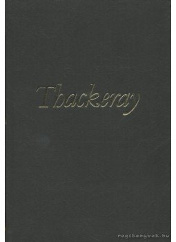 William Makepeace Thackeray - A Newcome család I-II. kötet William Makepeace Thackeray - A Newcome család I-II. kötet, Budapest 1974 antikvár könyv