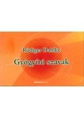 Rüdiger Dahlke - Gyógyító szavak
