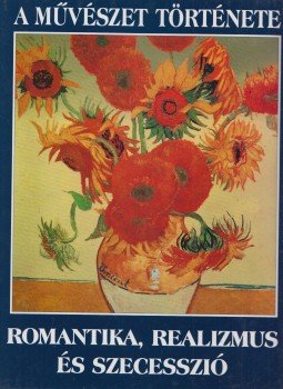 Obrist, Marlene, Grimalt, Rául Durá, Viguer, José Saborit - Romantika, realizmus és szecesszió Obrist, Marlene, Grimalt, Rául Durá, Viguer, José Saborit - Romantika, realizmus és szecesszió, Budapest 2001 antikvár könyv