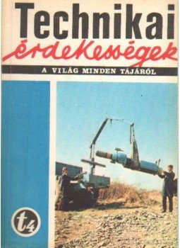 Aba Iván - Technikai érdekességek 74/4 Aba Iván - Technikai érdekességek 74/4, Budapest 1974 antikvár könyv