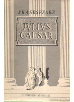 William Shakespeare - Julius Caesar William Shakespeare - Julius Caesar, Budapest 1951 antikvár könyv