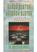 dr. Bruce Goldberg - Előző életek - Jövendő életek