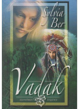 Ber, Sylvia - Vadak Ber, Sylvia - Vadak, Budapest 2008 antikvár könyv