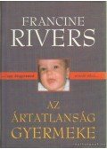 Francine Rivers - Az ártatlanság gyermeke