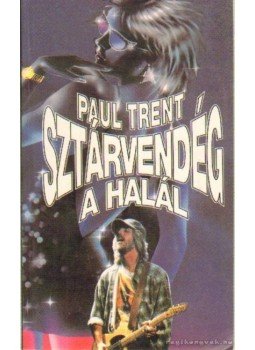 Paksi Endre (Paul Trent) - Sztárvendég a halál (aláírt) Paksi Endre (Paul Trent) - Sztárvendég a halál (aláírt), Budapest 1995 antikvár könyv