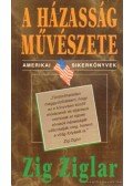 Ziglar, Zig - A házasság művészete