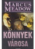 Meadow, Marcus - Könnyek városa