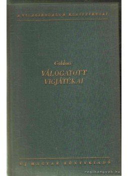 Carlo Goldoni - Goldoni válogatott vígjátékai Carlo Goldoni - Goldoni válogatott vígjátékai, Budapest 1955 antikvár könyv