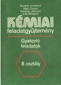 Nagy Zsuzsa,Vida Mihályné,Kecskés Andrásné,Rozgonyi Jánosné - Kémia feladatgyűjtemény - Gyakorló feladatok 8. osztály