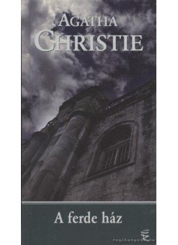 Agatha Christie - A ferde ház Agatha Christie - A ferde ház, Budapest 2009 antikvár könyv