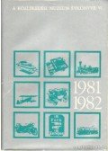 Dr. Czére Béla (szerk.) - A Közlekedési Múzeum évkönyve VI. 1981-1982