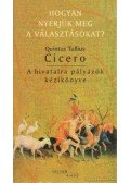 Quintus Tullius Cicero - Hogyan nyerjük meg a választásokat?