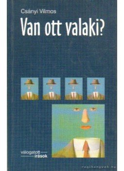 Csányi Vilmos - Van ott valaki? Csányi Vilmos - Van ott valaki?, Budapest 2000 antikvár könyv