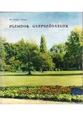 Dr. Gruber Ferenc - Pázsitok - gyepszőnyegek