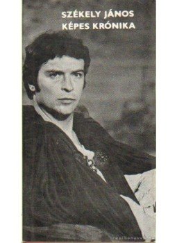 Székely János - Képes krónika Székely János - Képes krónika, Budapest 1979 antikvár könyv