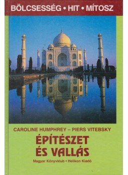 Vitebsky, Piers, Humphrey, Caroline - Építészet és vallás, Budapest 1998 antikvár könyv
