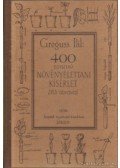 Greguss Pál - 400 egyszerű növényélettani kisérlet