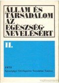 Dr. Réti Endre (főszerk.) - Állam és társadalom az egészségnevelésért II.