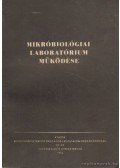 Kapos Vilmos Dr.,Polönyi Pál Dr.,Zoltai Nándor Dr.,Hegedűs András - Mikrobiológiai laboratórium működése