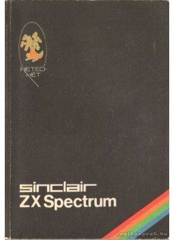 Horváth Tibor, Révbíró Tamás - Sinclair ZX Spectrum Horváth Tibor, Révbíró Tamás - Sinclair ZX Spectrum, Budapest 1986 antikvár könyv