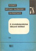 Oláh György,László Ferenc,Botond György,Jolánkai Géza,Licskó István - A vízminőségvédelem időszerű kérdései