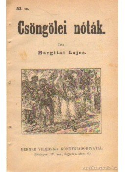 Hargitai Lajos - Csöngölei nóták 83. sz. Hargitai Lajos - Csöngölei nóták 83. sz., Budapest 0 antikvár könyv