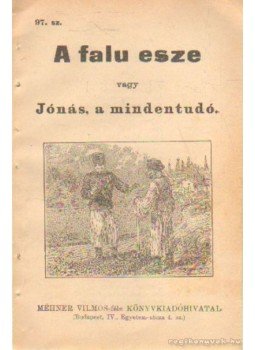 - A falu esze vagy Jónás, a mindentudó 97. sz. - A falu esze vagy Jónás, a mindentudó 97. sz., Budapest 0 antikvár könyv