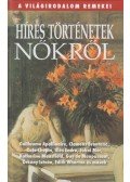 Apollinaire, Guillaume,BRENTANO, CLEMENS,Kate Chopin,Illés Endre,Jókai Mór,Mansfield, Katherine,Guy de Maupassant,Örkény István,Wharton, Edith - Híres történetek nőkről