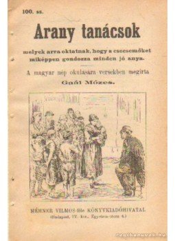 Gaál Mózes - Arany tanácsok 100. sz. Gaál Mózes - Arany tanácsok 100. sz., Budapest 0 antikvár könyv