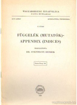 Dr. Steinmann Henrik (összeáll.) - Függelék (mutatók) - Appendix (indices) Dr. Steinmann Henrik (összeáll.) - Függelék (mutatók) - Appendix (indices), 1980 antikvár könyv
