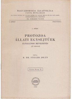 R. Dr. Stiller Jolán - Protozoa - Állati egysejtűek R. Dr. Stiller Jolán - Protozoa - Állati egysejtűek, Budapest 1960 antikvár könyv