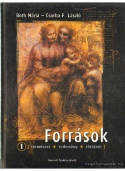 Both Mária, Csorba F. László - Források Both Mária, Csorba F. László - Források, null 2003 antikvár könyv