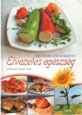 Fazekasné Szántó Tünde - Élvezetes egészség
