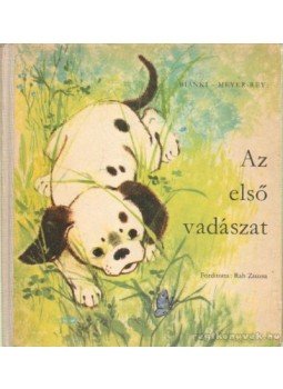 Meyer-Rey, Bianki - Az első vadászat Meyer-Rey, Bianki - Az első vadászat, Budapest 1972 antikvár könyv