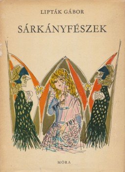 Lipták Gábor - Sárkányfészek Lipták Gábor - Sárkányfészek, Budapest 1969 antikvár könyv